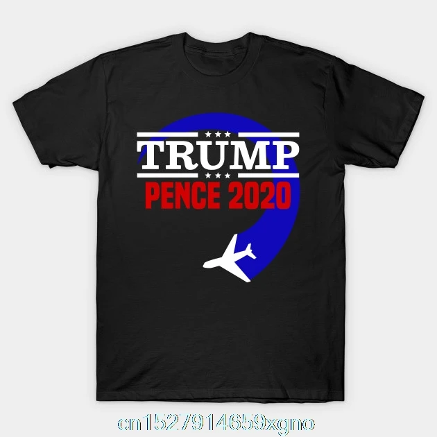 Printed Trump Pence 2020 Election US President Plane T-Shirt Men T Shirt Cotton tshirt O-Neck Short-Sleeve Women |