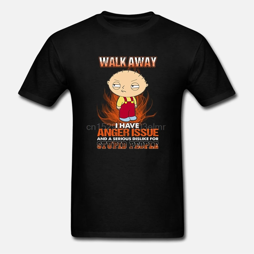 Мужская футболка Walk Out I Have engry Issue And relike For Stupid People-Stewie Griffin women T-Shirt | одежда