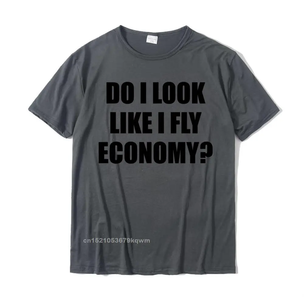 Printed On Design Tshirts for Men Cotton Fabric Summer/Fall T Shirt Casual Tops & Tees Short Sleeve Fashion Crewneck Do I LOOK Like I Fly ECONOMY Funny First Class - Long Sleeve T-Shirt__3707 carbon