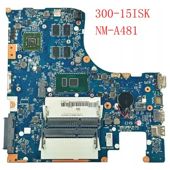 

NM-A481 300-15ISK Motherboard For Lenovo motherboard IdeaPad 300-15ISK 15.6'' laptop motherboard NM-A481 MAIN BOARD