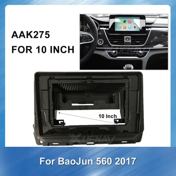 

10" Car Auto Radio Multimedia Refitting Fascia For Baojun 560 2017 Autoradio GPS Panel Dash Kit Installation Frame Trim Bezel