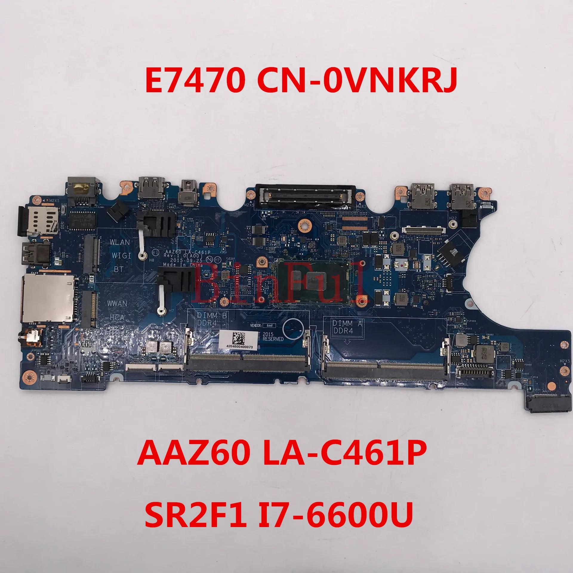 Высокое качество для Latitude E7470 Материнская плата ноутбука CN-0VNKRJ 0VNKRJ AAZ60 LA-C461P с SR2F1 I7-6600 Процессор полностью протестирована