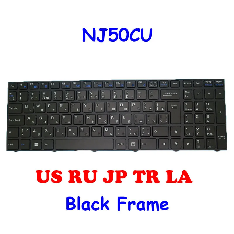 

English Russian JP TR LA GR FR Keyboard For CLEVO NJ51CU NJ50CU NJ50ZU NJ50MU NJ51ZU NJ50GU NJ51GU NJ50LU NJ51LU NJ70CU NJ70ZU
