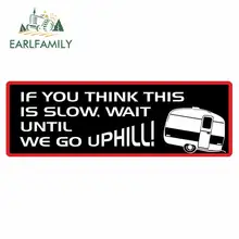 EARLFAMILY – autocollant de voiture, en vinyle, amusant, pour la famille, si vous pensez que c'est lent, attendez que nous remontions, Slogan de la caravane, Style rétro, nouveauté
