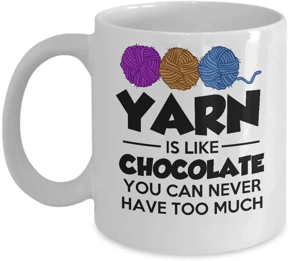 Funny Crochet Knitting Gift - Yarn Is Like Chocolate Coffee &amp Tea Mug 11oz Ceramic Cup Great Unique Idea For Mothers F | Дом и сад