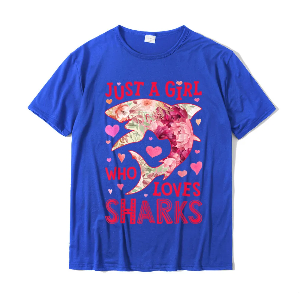 Design Tshirts Short Sleeve Printed On Sale Man April FOOL DAY Tops Shirts Printed Tees Crewneck 100% Cotton Free Shipping Just A Girl Who Loves Sharks Flower Floral Gifts Shark Lover T-Shirt__17706 blue