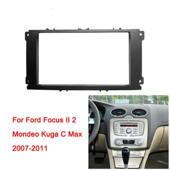 

2 din Car radio Center Audio Radio GPS Panel Frame Fascia Replacement For Ford Focus 2 mondeo Kuga C max 2007-2011 Dash Kit