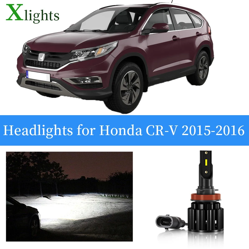 

Xlights Light Bulbs For Honda CR-V CRV 2015 2016 LED Car Headlight Low High Beam Canbus Headlamp Auto Lamp Lightings Accessories