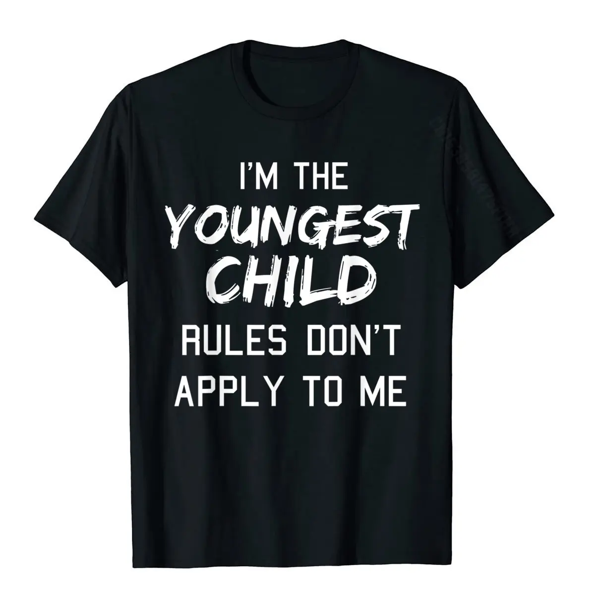 Casual Camisa Tshirts for Men 100% Cotton Mother Day Tops Shirts Print Tee-Shirt Short Sleeve New Arrival Crewneck Youngest Chi d Shirt Ru es Dont App y To Me Funny Sib ings T-Shirt__493 black