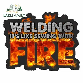 

EARLFAMILY 13cm x 10.3cm for Welding Its Like Sewing Fire Car Stickers Decal Motorcycle Trunk Bumper Windshield Vinyl Car Wrap