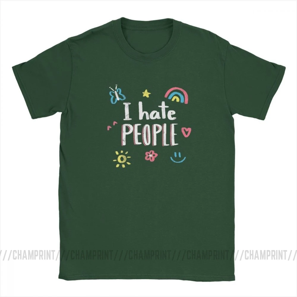 Forest Green Футболки с надписью «I Hate People Humor» для мужчин, топы с изображением улыбки радуги, цветов и бабочек, одежда с коротким рукавом, футболки из хлопка с графическим принтом - Цвет: Forest Green