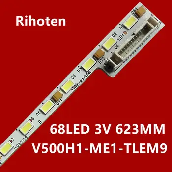 

50E510E LE50A5000 50DU6000 LED strip V500H1-ME1-TLEM9 for V500HJ1-ME1 1 piece 68LED 623MM*4.0mm*1.2mm