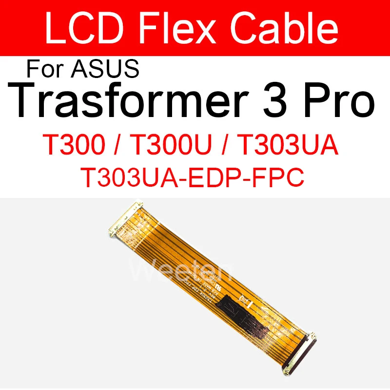 

LCD Display Screen Connector Flex Cable For Asus Trasformer 3 Pro T300 T300U T303UA T303UA-EDP-FPC LCD Flex Ribbon Replacement