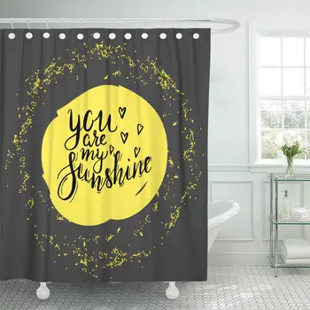 

Lettering You are My Sunshine Brushpen Hand for Vilentine Day Calligraphic Inscription Shower Curtain Polyester Fabric 72 x 72
