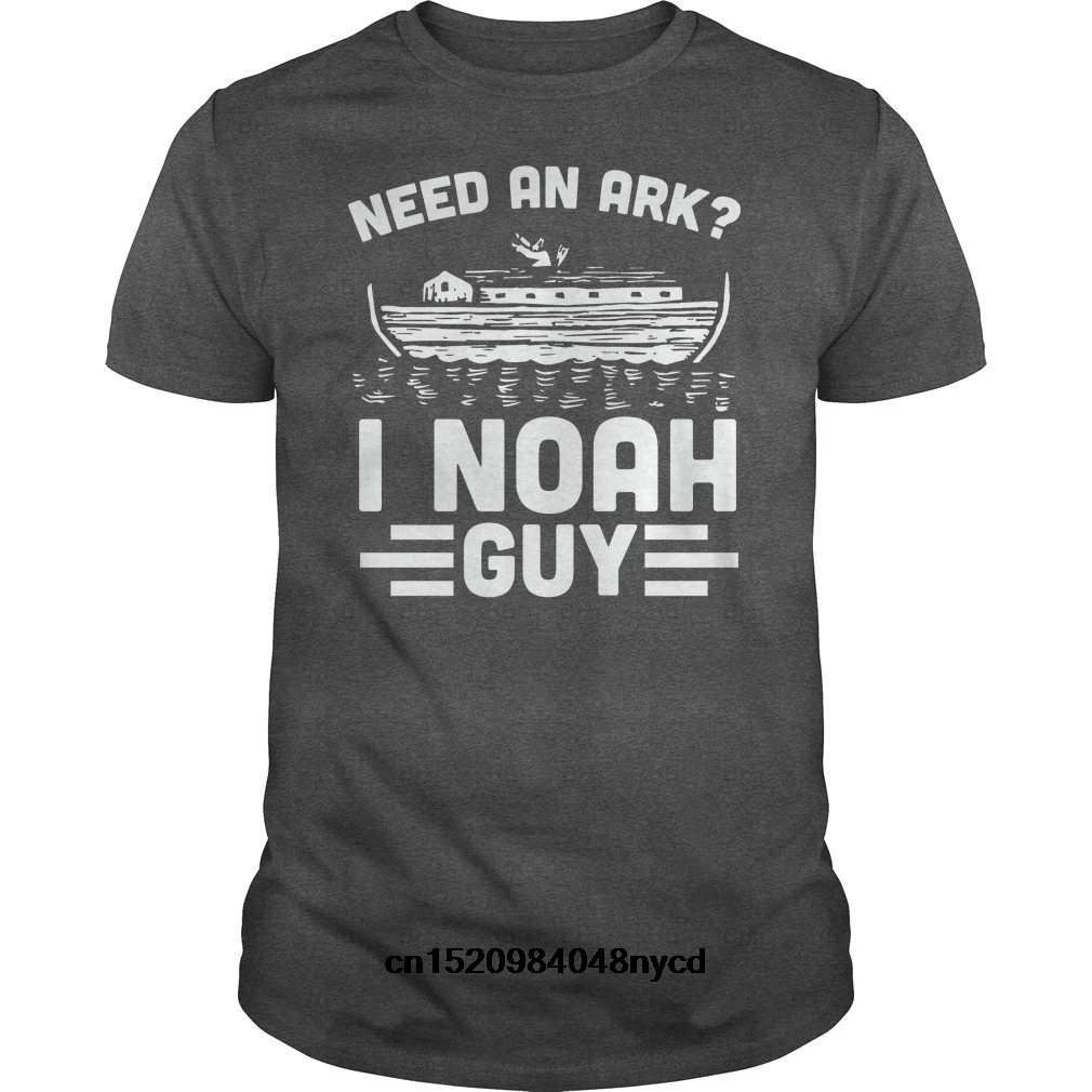 2019 Забавные футболки Need An Ark I Noah Guy 2018 модная футболка мужская | Мужская одежда