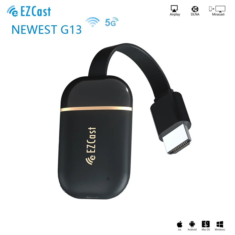Новейший EZCAST G13 5G 4K wifi беспроводной ключ 2,4G/5G видео в реальном времени зеркальное отображение mirascreen anycast airplay DLNA 5G ТВ-палка