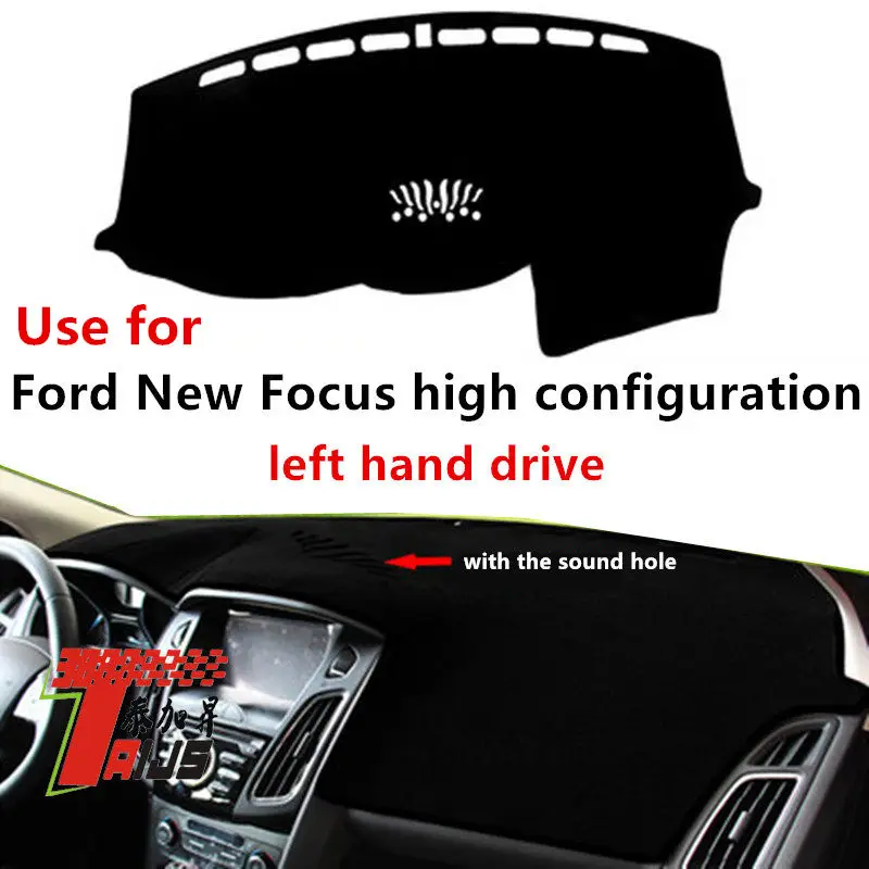 Taijs чехол для приборной панели автомобиля с левым приводом для Ford New Focus высокая конфигурация солнцезащитный козырек против пыли коврик для приборной панели автомобиля для фокуса