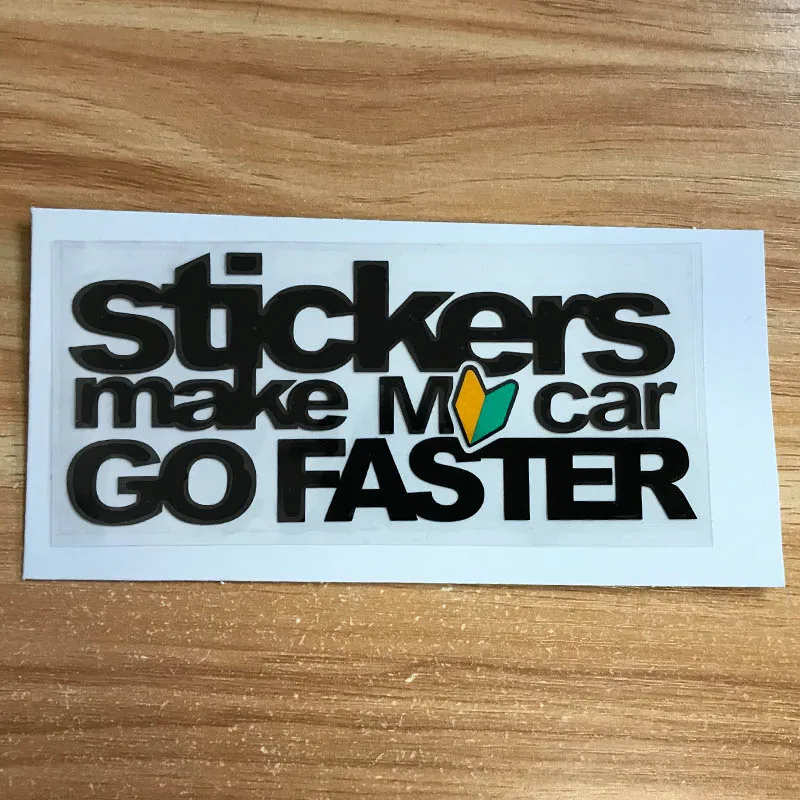 

Car sticker JDM style Make My Car Go Faster Auto motorcycle PVC stickers for Honda Nissan Mazda Toyota Mitsubishi accessories