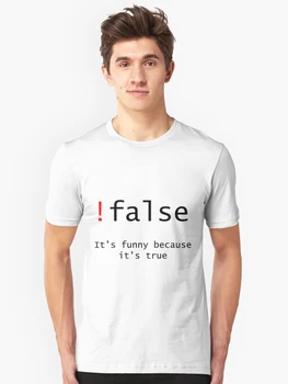 

Programming T Shirt Funny !False Because Its True Code Tshirt Summer Short Sleeve Joking T-shirt Men T Shirt Clothes