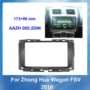 

for Zhong Hua Wagon FSV 2010 Radio Fascia DVD frame Frame Dashboard Installation Auto Bezel COVER Bezel Universal Screen