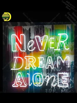 

Neon Sign for Never Dream Alone Neon Tube sign handcraft Commercial Doisplay Neon Indoor Neon Sign Neon Art Signs Neon Bar Lamp