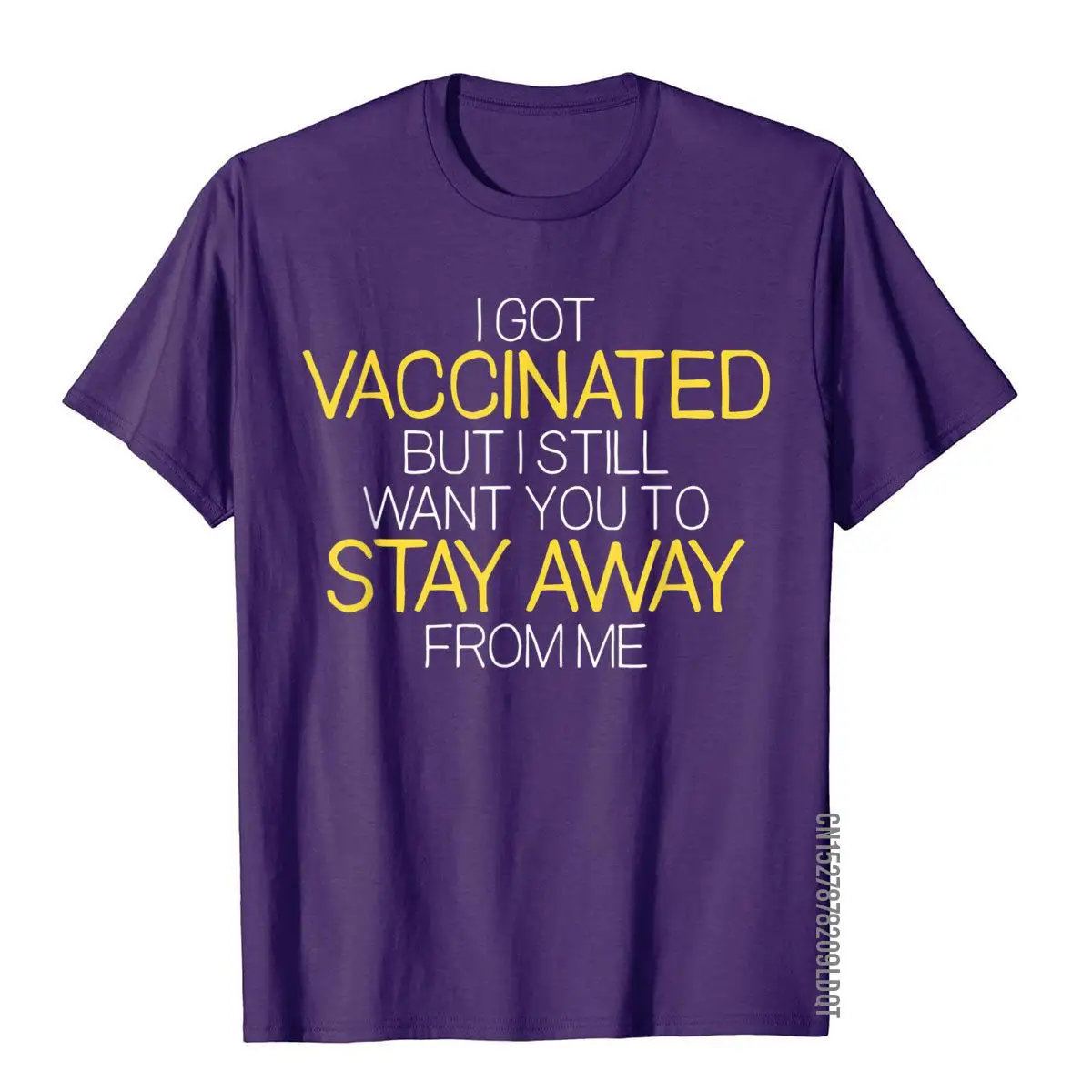 I Got Vaccinated But I Still Want You To Stay Away From Me T-Shirt__B9415purple