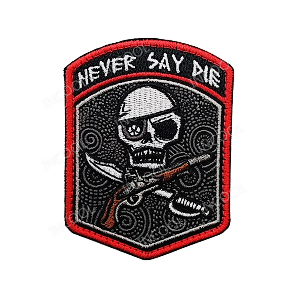 Нашивки с вышивкой NEVER SAY DIE пиратский череп Тактическая Военная Боевая нашивка Боевая аппликация эмблем эмблемы с вышивкой Прямая поставка