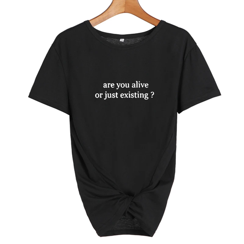 Вы живы или только что существуют? Tumblr Забавные футболки женская одежда летние топы гик Юмор Harajuku футболка