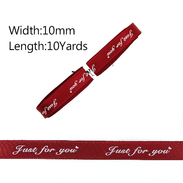10 мм только для вас Лента печатная лента для упаковки подарков атласные ленты Свадебные Рождественские украшения тканевые ленты для рукоделия - Цвет: Wine Red