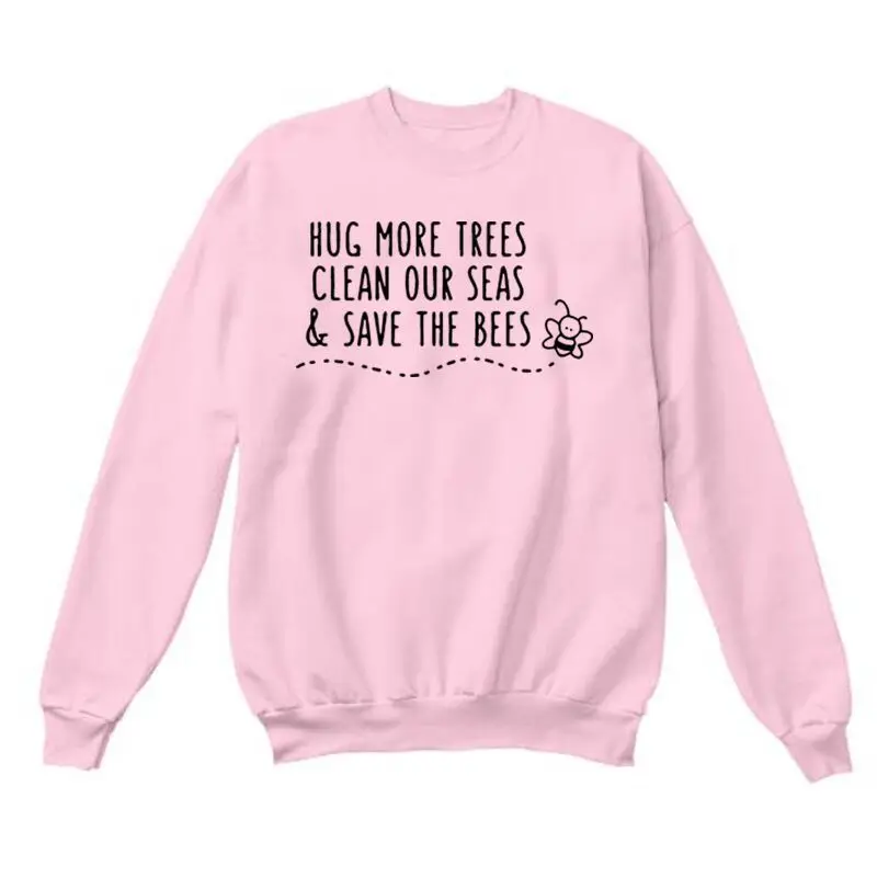 

HUG MORE TREES CLEAN OUR SEA SAVE THE BEES Letter Print Hoodies Women Environmental Slogan Pullover Tops Long-Sleeve Sweatshirt