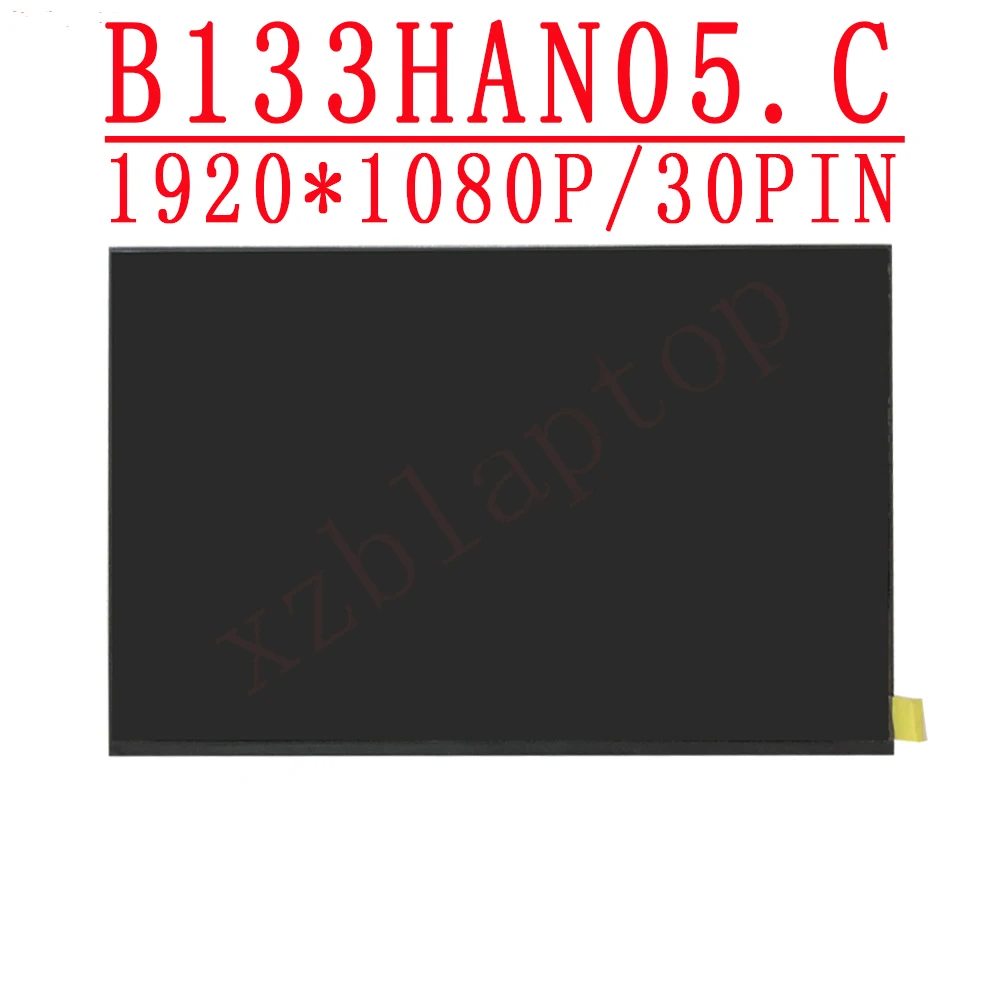 

B133HAN05.C Fit B133HAN05 C 13.3 Inch LCD 1920*1080 IPS EDP 30 Pin FHD 60Hz 100% sRGB Laptop Lcd Screen Replacement Display