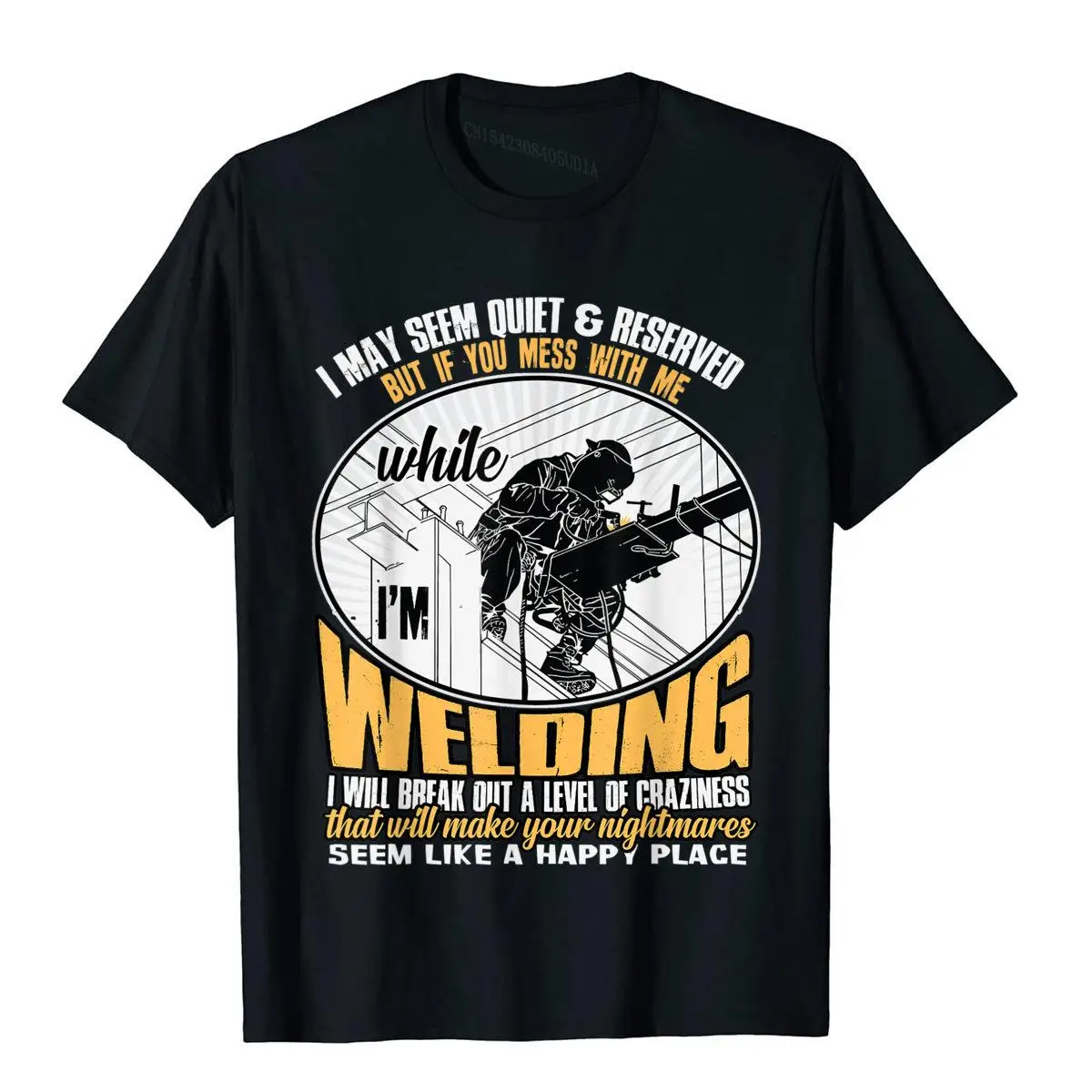 Don't Mess With Me While I'm Welding T Shirt Welder T Shirt__A11046black