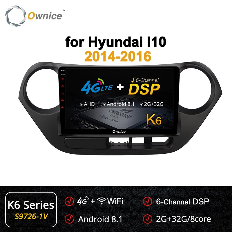 Ownice K1 K2 K3 K5 K6 " Android 9,0 автомобиль радио для hyundai I10 аудио плеер стерео 4 аппарат не привязан к оператору сотовой связи 360 панорама DSP - Цвет: S9726-1 K6 Series