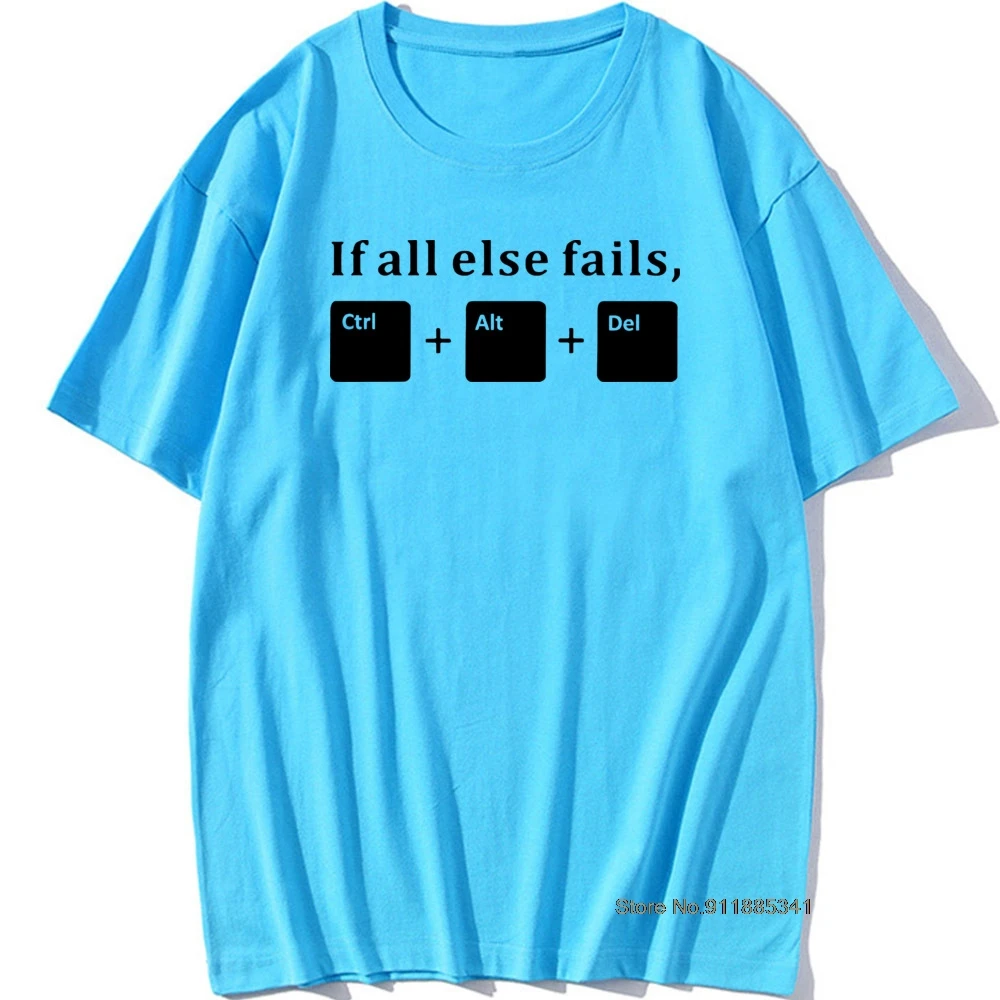 

Cool Joke Office If All Else Fails CTRL ALT DEL Tech Support Geek T Shirt Men Casual Cotton Short Sleeve Funny Gift T-shirt