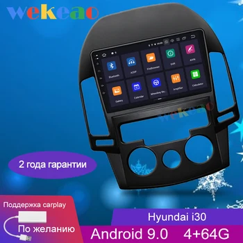 

Wekeao Touch Screen 9'' 1Din Android 9.0 Car Dvd Multimedia Player For Hyundai i30 Car Radio GPS Navigation Auto Radio 2006-2011