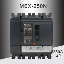 Manhua MCCB 4P ломающаяся емкость Регулируемый 250A MSX-250N Литой чехол автоматический выключатель