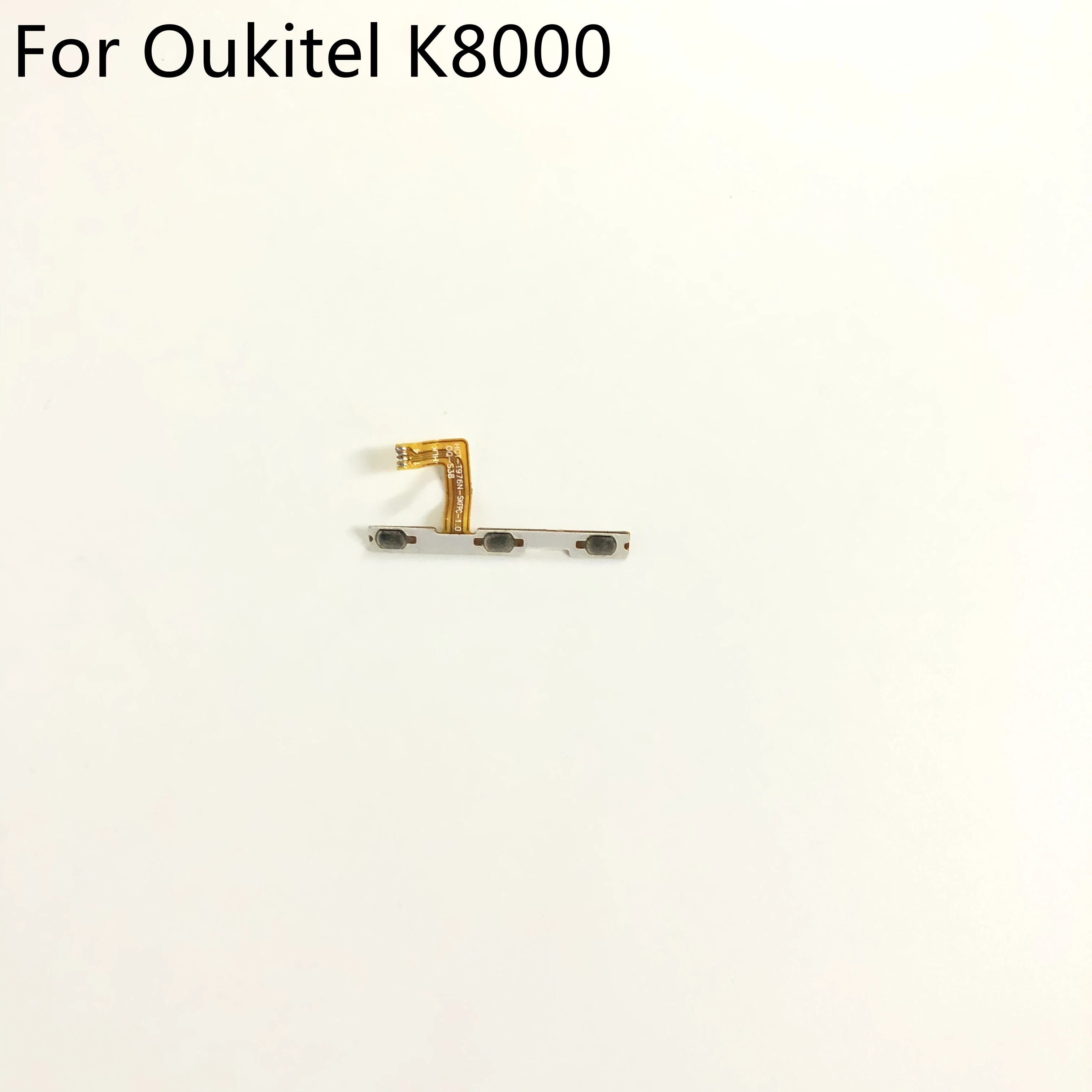 

Power On Off Button+Volume Key Flex Cable FPC For Oukitel K8000 MTK6750T Octa Core 5.5" HD 1280*720 Smartphone