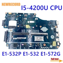 Carte mère pour ordinateur portable Acer aspire E1 532P, E1 532, E1 572G, LA 9532P, processeur I5 4200U, DDR3L