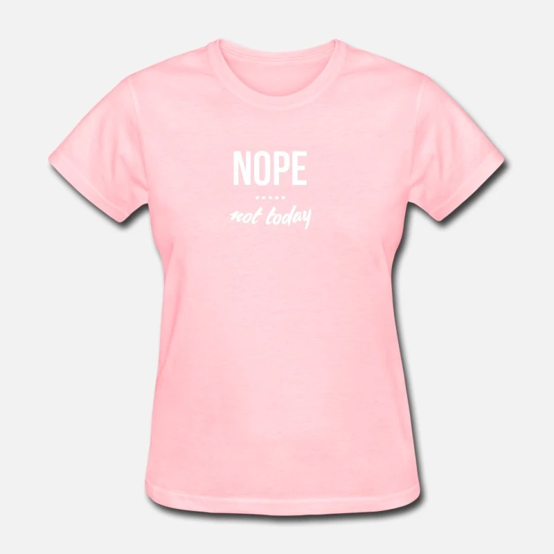 Personnaliser Nope Pas Aujourd Hui Citation Drole T Shirt Paroles Hommes T Shirt Femmes O Cou Anti Rides T Shirt Grande Taille S 5xl Male Hip Hop Aliexpress