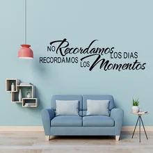 Креативные испанские цитаты No Recordamos Los Dias Recordamos Los Momentos настенные стикеры художественные виниловые наклейки настенные наклейки домашний декор