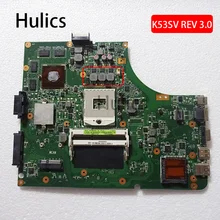 Hulics K53SV материнская плата REV 3,0 для Asus K53SV A53S K53S K53SC K53SM Материнская плата ноутбука 60-N3GMB1B00