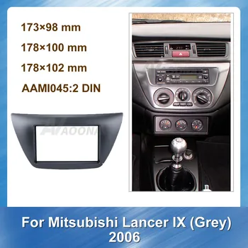 

2Din Car Radio Fascia for Mitsubishi Lancer IX 2006 Grey Car DVD Player frame Center Control DVD Player Trim Kit Car Audio Frame