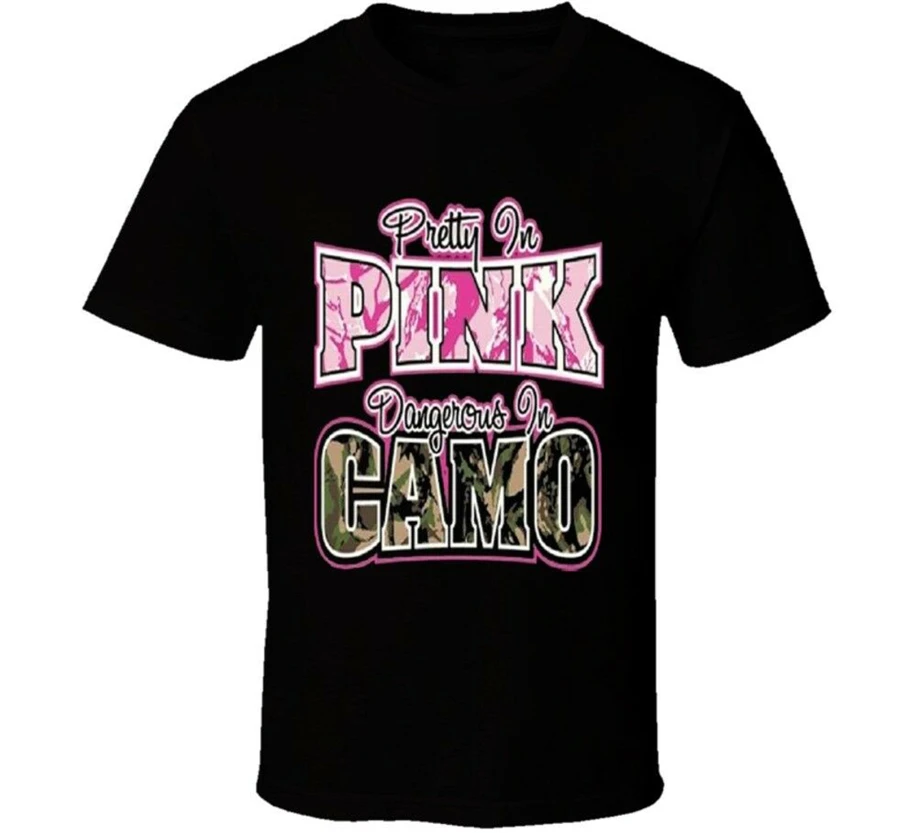 

Pretty In Pink Dangerous In Camo Sizes Small - 3Xl Redneck Hunting T Shirt Cool Tops Tee Shirt