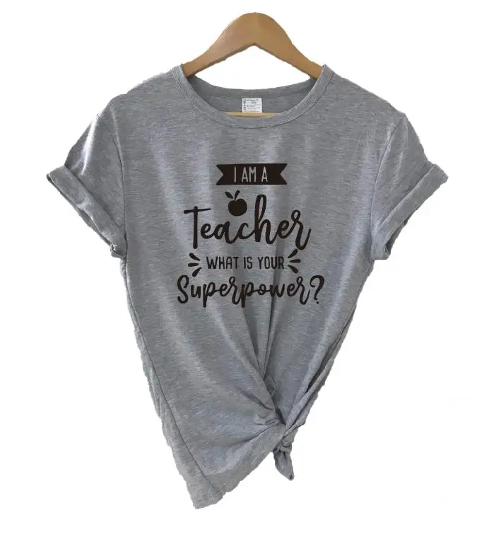 I'm A Teacher What is Your Superpower футболка подарок на выпускной повседневная женская футболка с коротким рукавом Модная хлопковая футболка