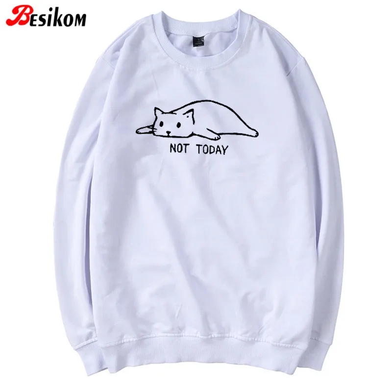 

Besikom Cat Not Day Printed Women Loose Sweatshirt Solid White Funny Graphic Female Autumn Hoodies Oversize Clothing-brand