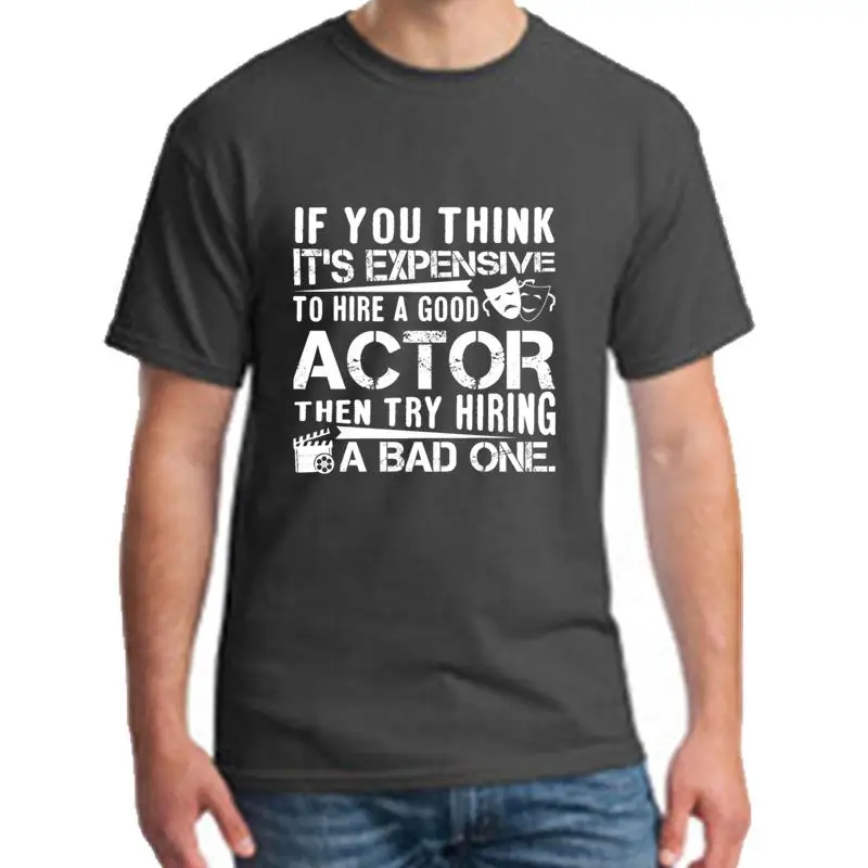 

New Style Hire A Good Actor tee shirt 3xl 4xl 413xl 100% cotton marvel Leisure mens t shirt tee