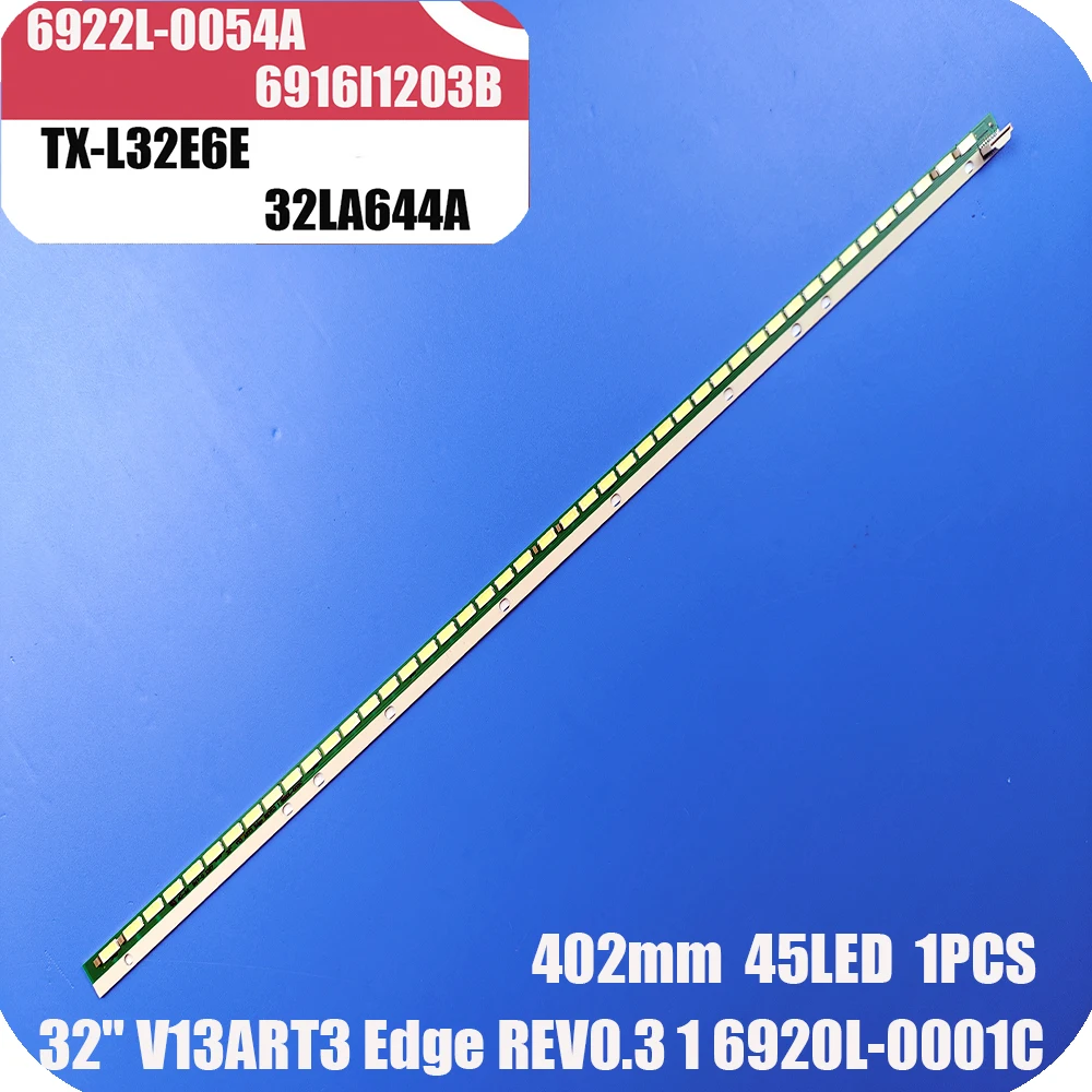 Новинка, Светодиодная лента для подсветки, 45 светодиодов, 402 мм, для Panasonic, LG 32LA644A 32 V13 ART3 edge 6920L-0001C 6922L-0054A 6916l1203B