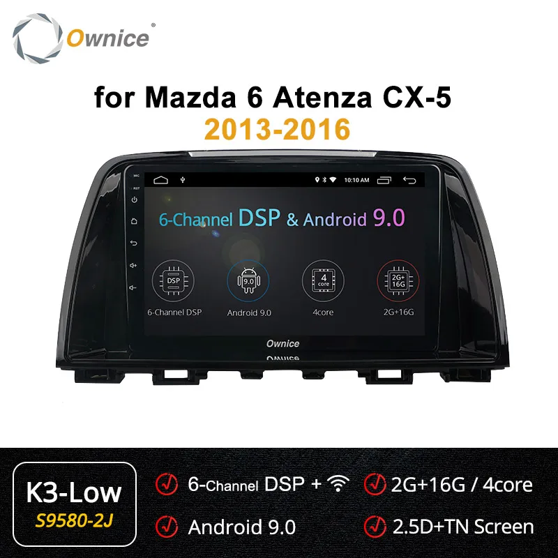 Ownice Android 9,0 Автомагнитола для Mazda 6 Atenza CX-5 2012 2013 мультимедийный плеер DSP стерео DSP 4G LTE SPDIF gps - Цвет: S9580-2 K3 LOW