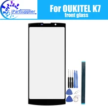 OUKITEL K7, передняя стеклянная линза для экрана, новинка, передняя линза для сенсорного экрана, внешняя линза для OUKITEL K7+ Инструменты