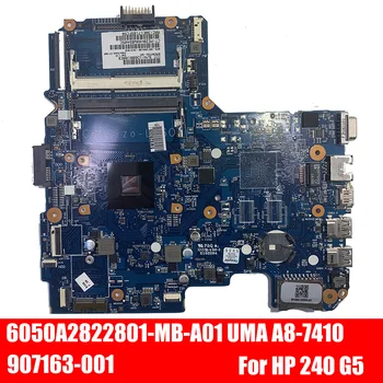 شراءشحن مجاني 907163-601 907163-001 6050A2822801-MB-A01 UMA A8-7410 CPU محمول لوحة رئيسية لأجهزة HP 240 G5 الكمبيوتر الدفتري